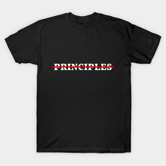 Crossed out word 'Principles' for millennials or teenagers, strikethrough word, no principles T-Shirt by strangelyhandsome